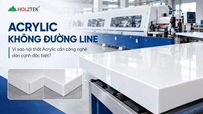 acrylic-khong-uong-line-vi-sao-noi-that-acrylic-can-cong-nghe-dan-canh-dac-biet