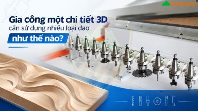 gia-cong-chi-tiet-3d-can-su-dung-nhieu-loai-dao-nhu-the-nao