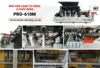 MÁY DÁN CẠNH TỰ ĐỘNG 6 CHỨC NĂNG PRO-610M 10431