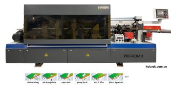 MÁY DÁN CẠNH TỰ ĐỘNG 6 CHỨC NĂNG CAO TỐC HOLZTEK PRO-610AH